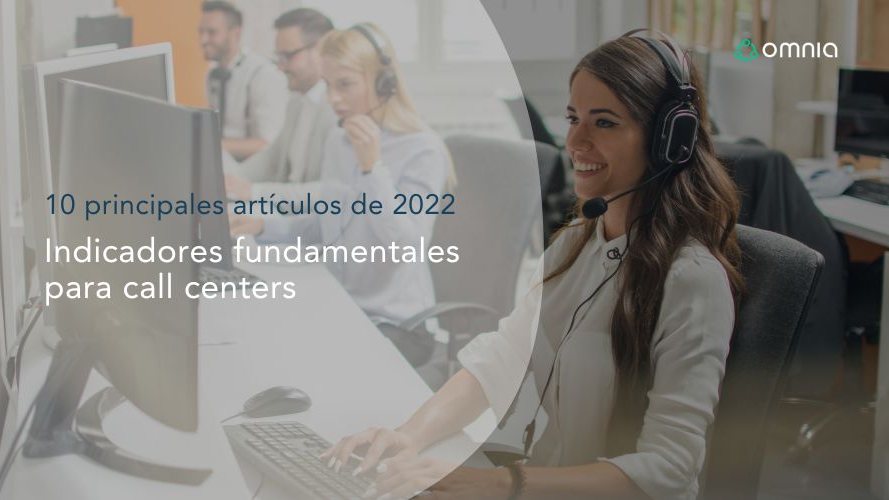 Artículos 2022: indicadores fundamentales para call centers